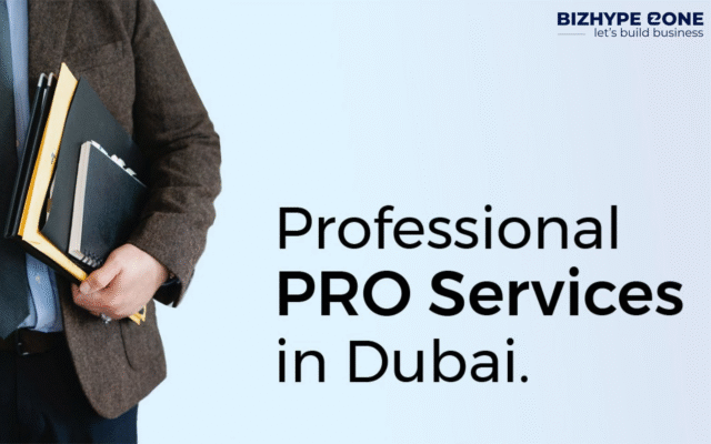 PRO Services UAE guide for smooth business operations